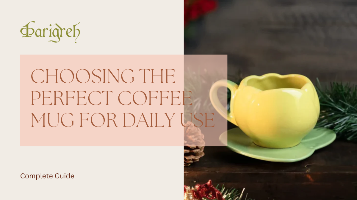 How to Choose the Right Coffee Mug for Daily Use